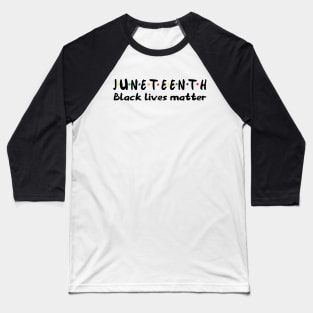 Juneteenth juneteenth celebration Baseball T-Shirt